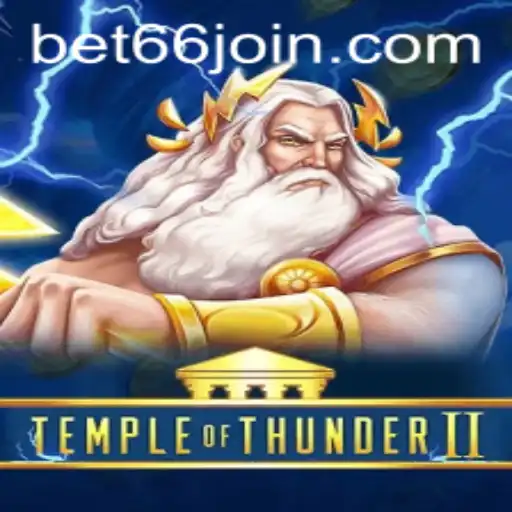 Discover the Thrilling World of Temple of Thunder II and the Exciting Keyword Bet66